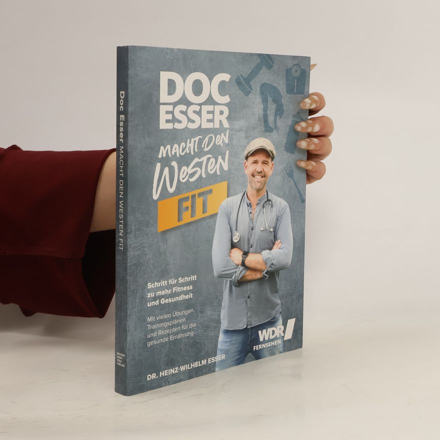 Heinz Esser Doc Esser macht den Westen fit