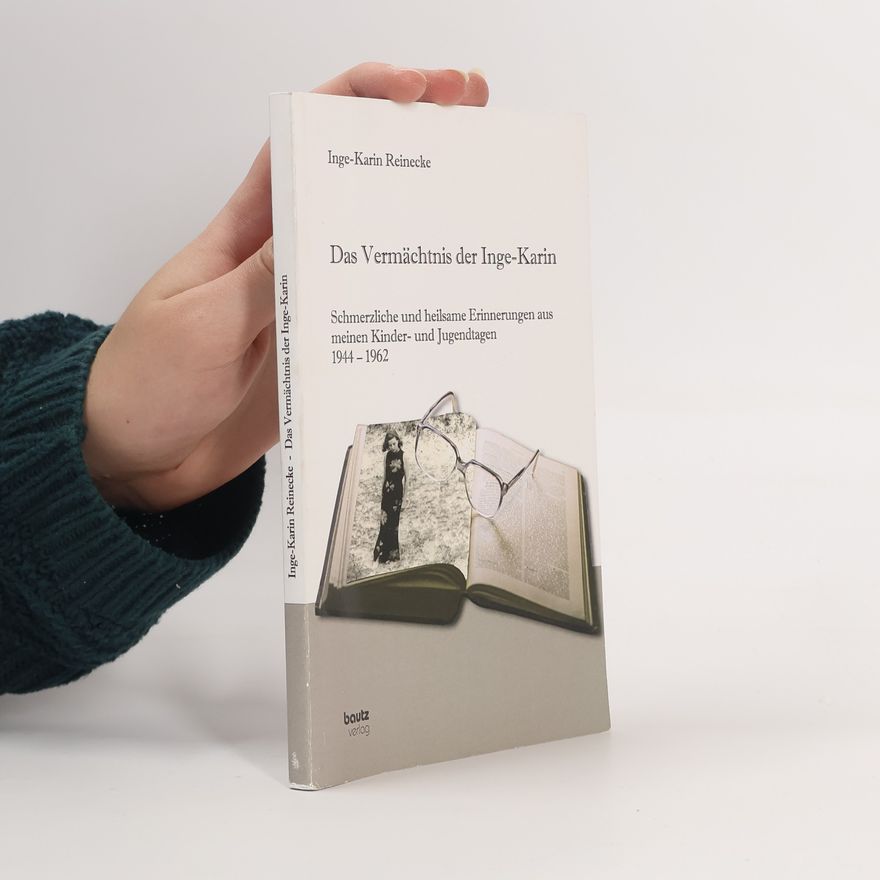 Inge-Karin Reinecke Das Vermächtnis der Inge-Karin