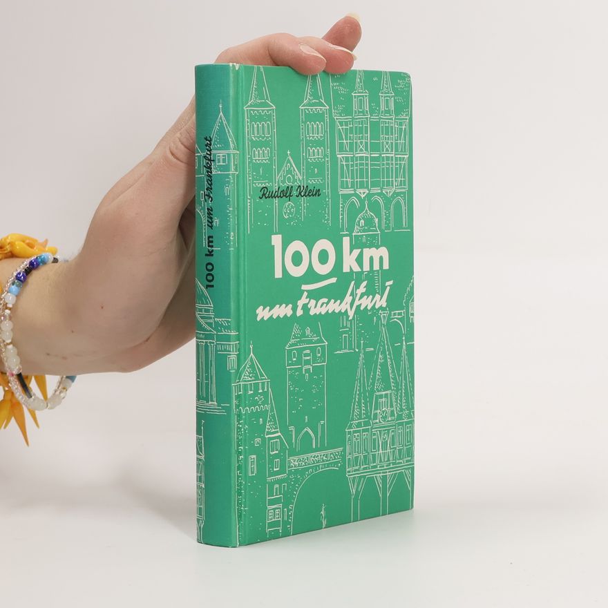 Rudolf Klein 100 [Hundert] km um Frankfurt
