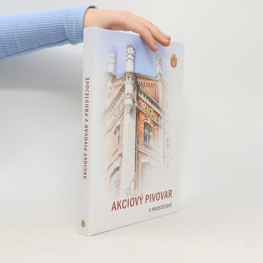 Collectif d'auteurs Akciový pivovar v Prostějově