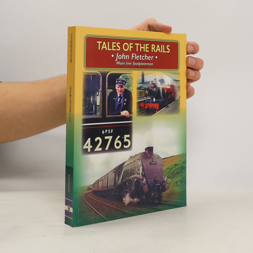 John Fletcher Tales of the Rails