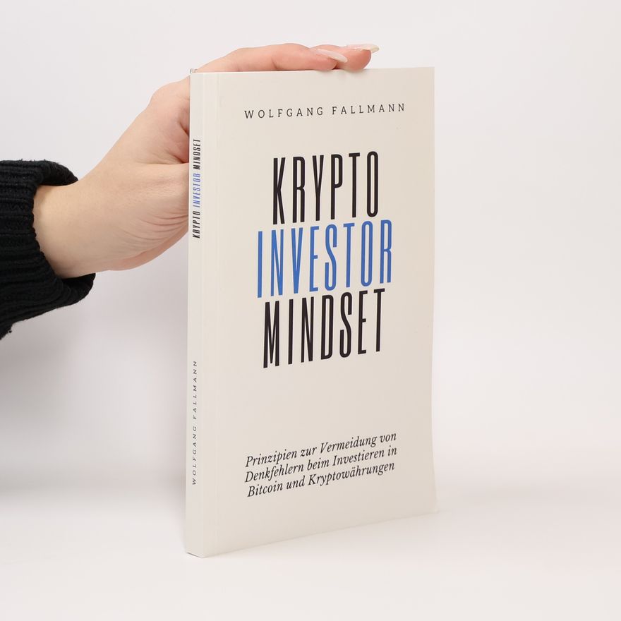 Wolfgang Fallmann Krypto Investor Mindset