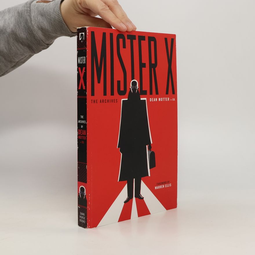 Dean Motter Mister X: The Archives