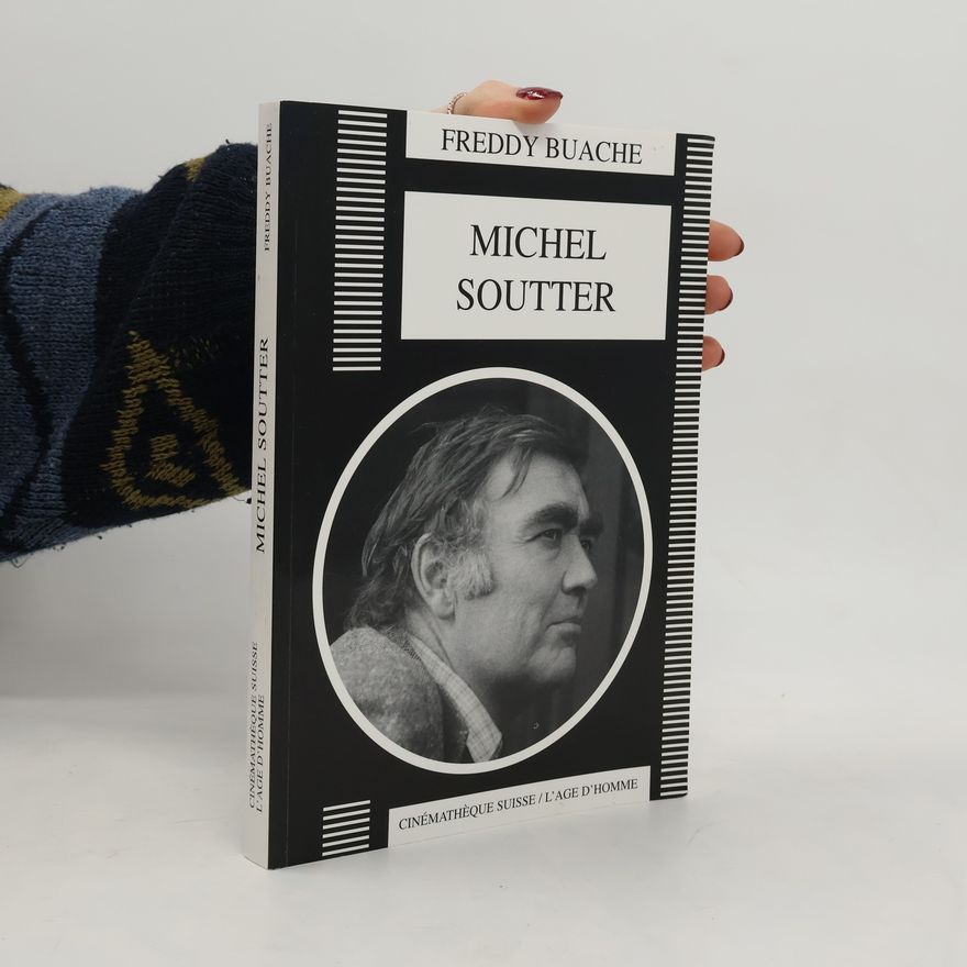Freddy Buache Michel Soutter