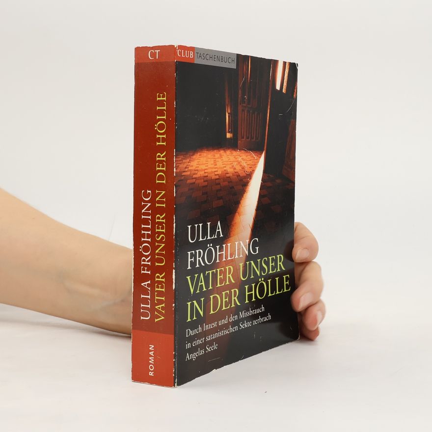 Ulla Fröhling Vater unser in der Hölle
