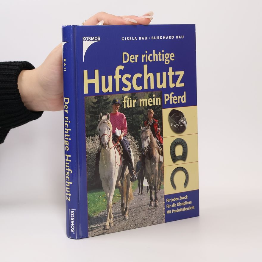 Gisela Rau Der richtige Hufschutz für mein Pferd