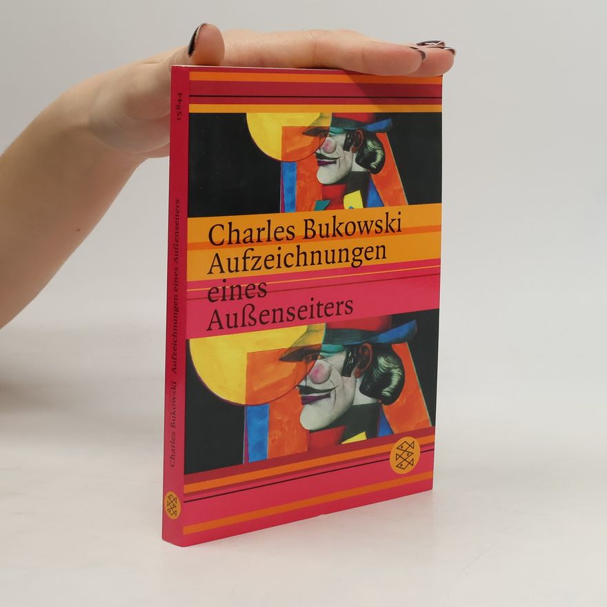 Charles Bukowski Aufzeichnungen eines Außenseiters