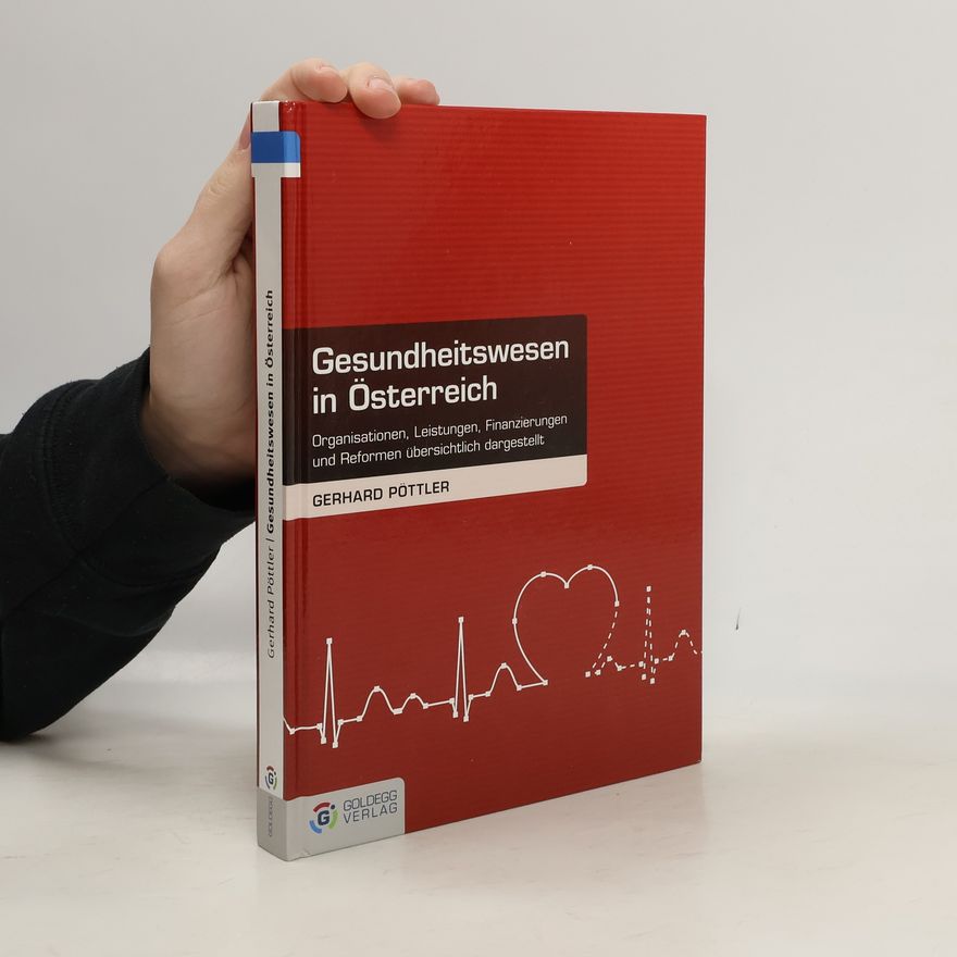 Gerhard Pöttler Gesundheitswesen in Österreich
