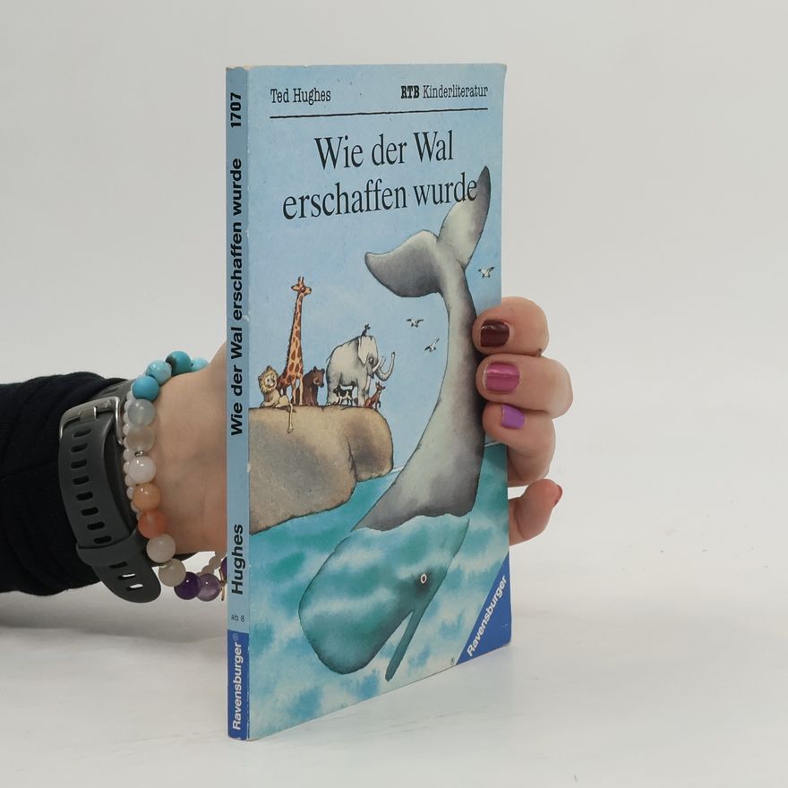 Ted Hughes Wie der Wal erschaffen wurde