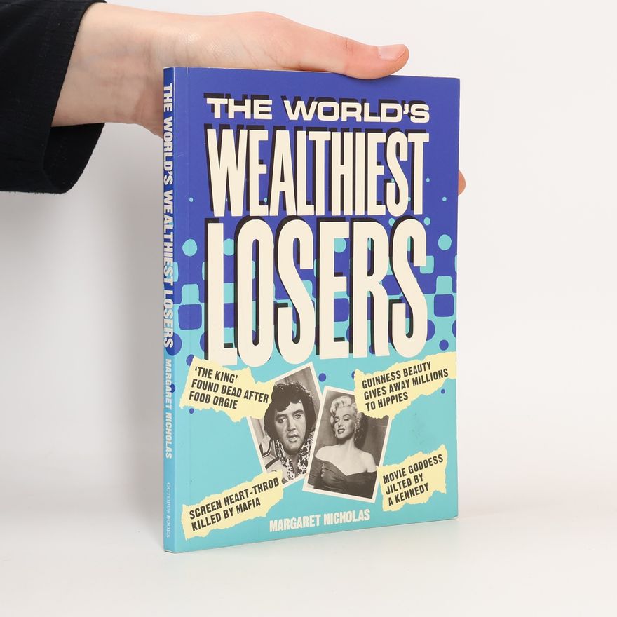 Margaret Nicholas The World´s Wealthiest Losers