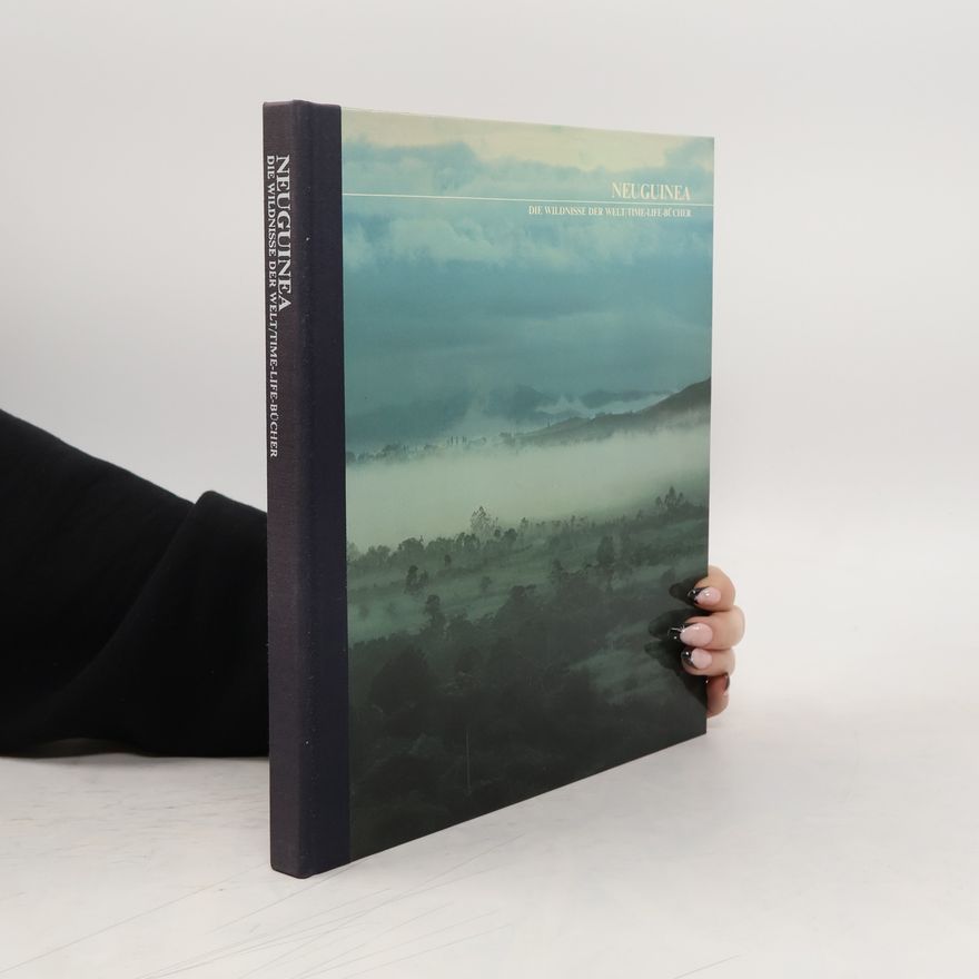 Autorenkollektiv Neuguinea. Die Wildnisse der Welt