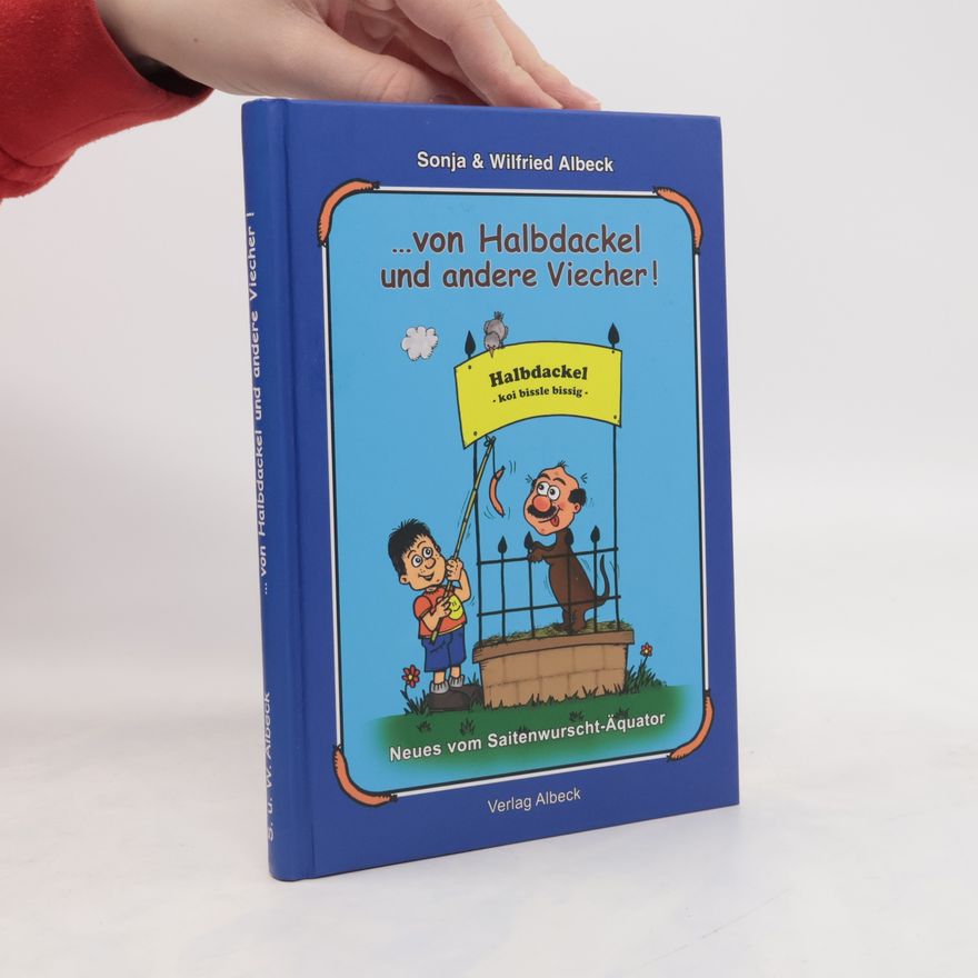 Sonja Albeck ... Von Halbddackel und andere Viecher!