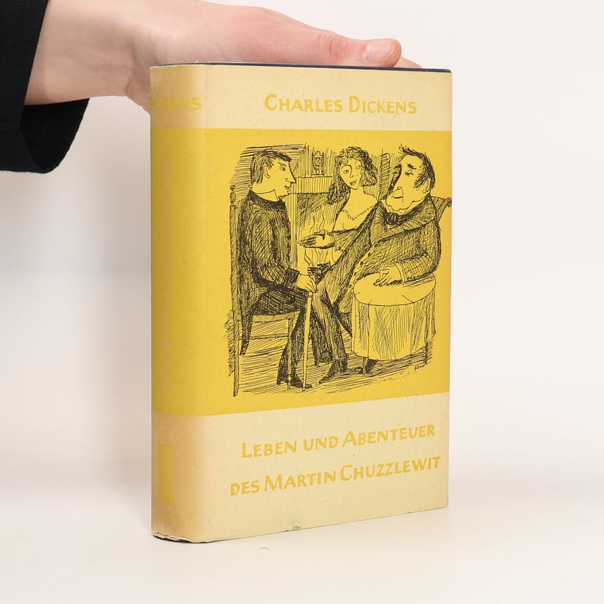 Charles Dickens Leben und Abenteuer des Martin Chuzzlewit