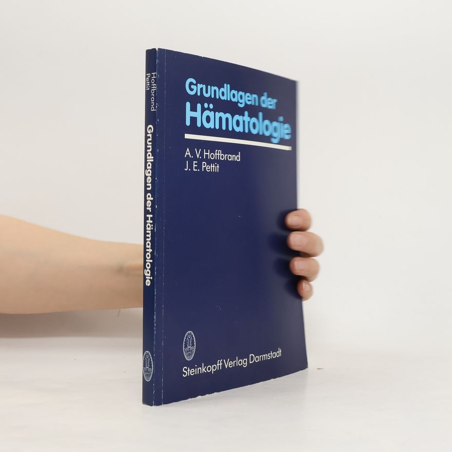 A. V. Hoffbrand Grundlagen der Hämatologie