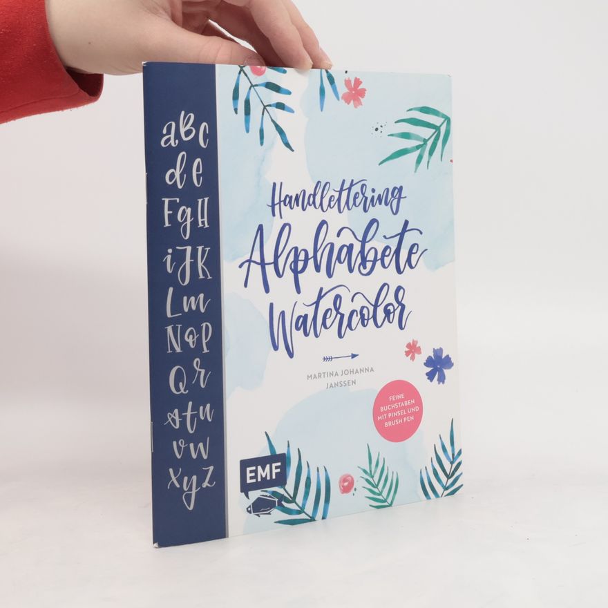 Martina Johanna Janssen Handlettering Alphabete Watercolor - das Starter-Set - feine Buchstaben mit Pinsel und Brush Pen