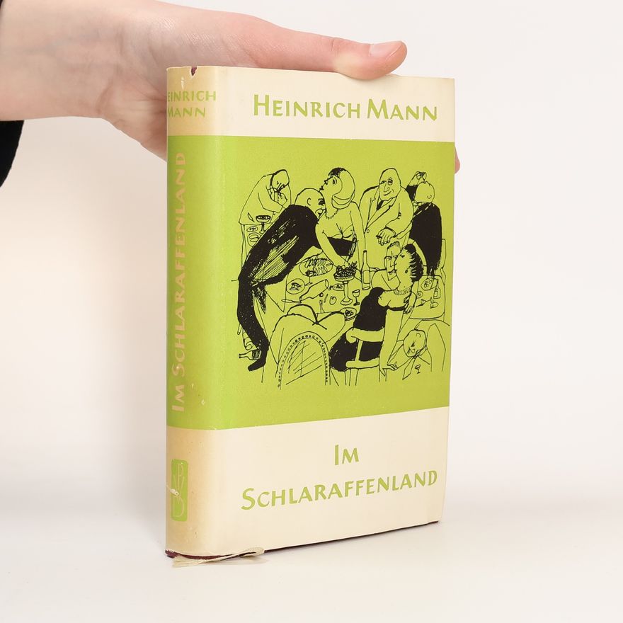 Heinrich Mann Im Schlaraffenland