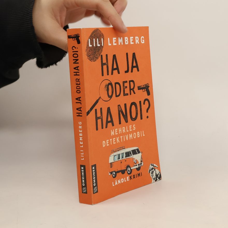 Lili Lemberg Haja oder Hanoi? Wehrles Detektivmobil. Ländlekrimi