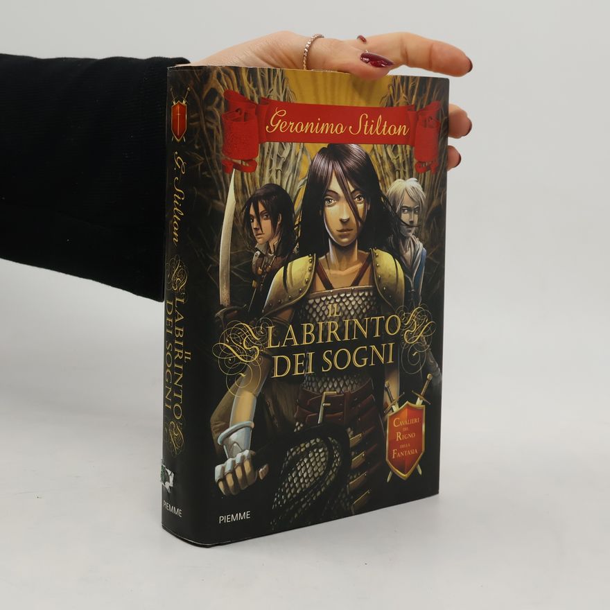 Elisabetta Dami Cavalieri del Regno della Fantasia: Il labirinto dei sogni