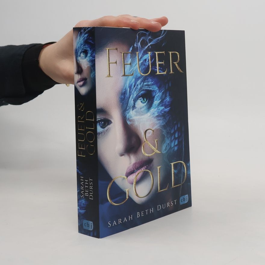 Sarah Beth Durst Feuer & Gold