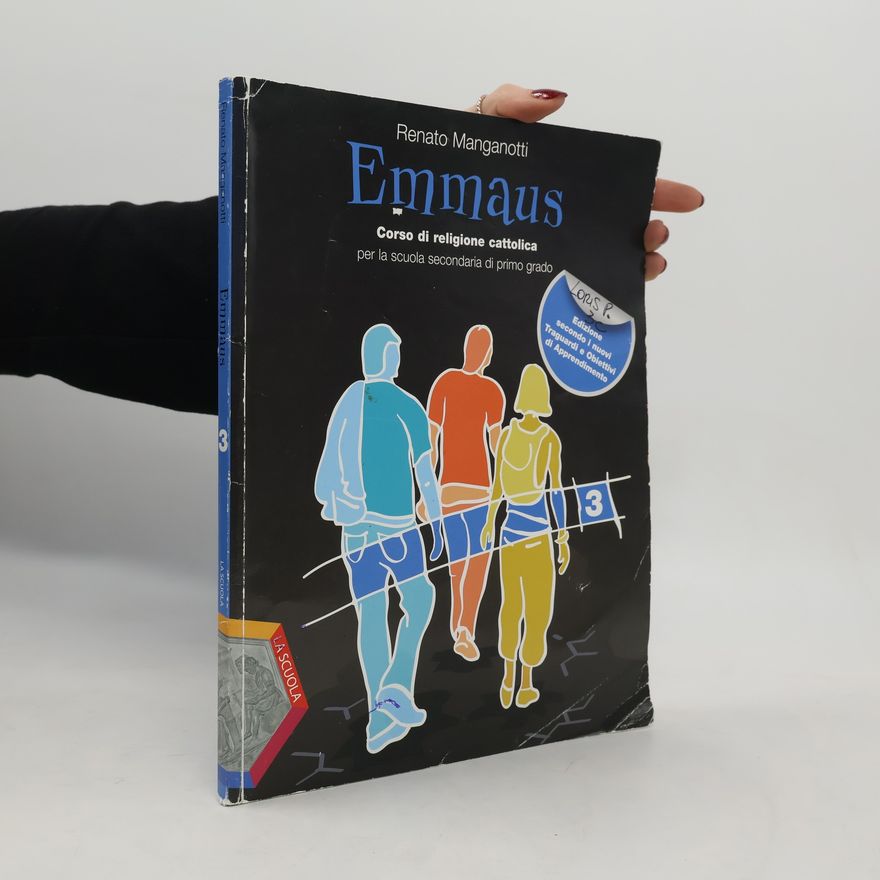 Renato Manganotti Emmaus. Per la scuola media - Edizione secondo i nuovi traguardi e obiettivi di apprendimento