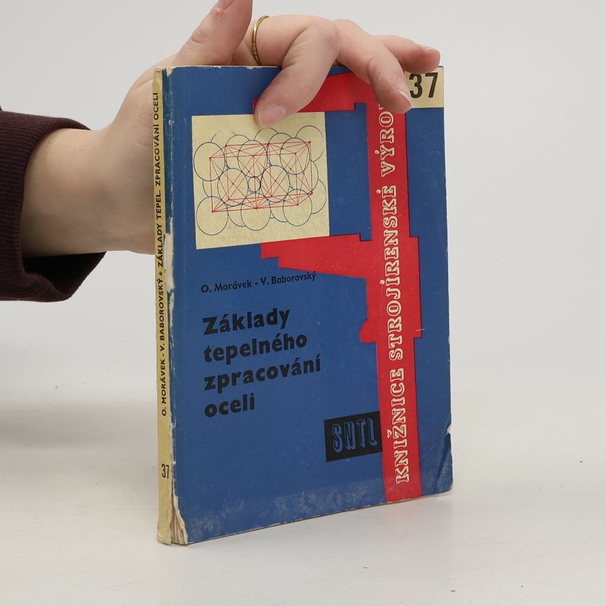 Vladislav Baborovský Základy tepelného zpracování oceli