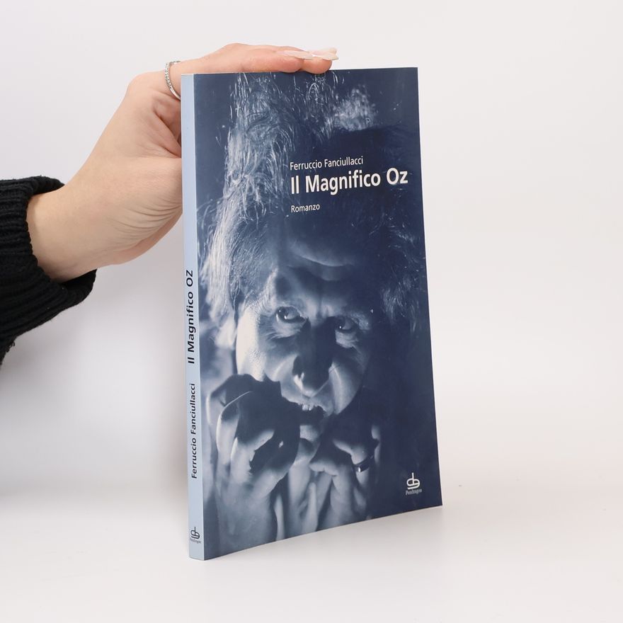 Ferruccio Fanciullacci Il magnifico Oz