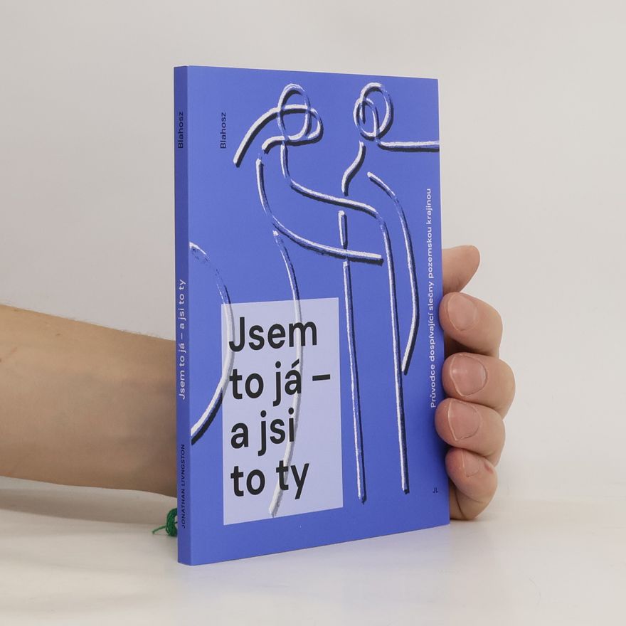 Adam T. Blahosz Jsem to já - a jsi to ty : průvodce dospívající slečny pozemskou krajinou