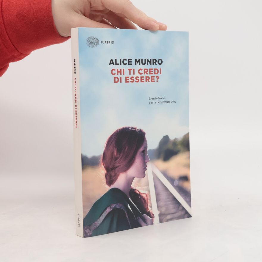 Alice Munroová Chi ti credi di essere?