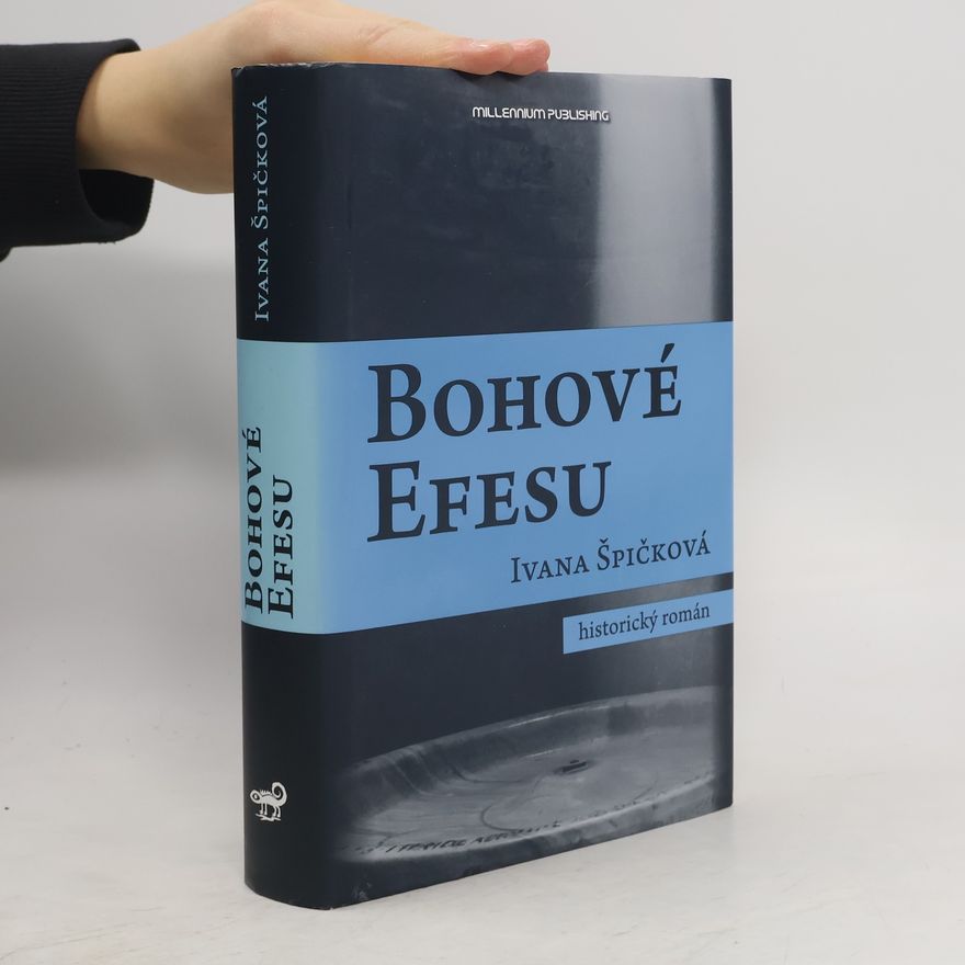 Ivana Špičková Bohové Efesu