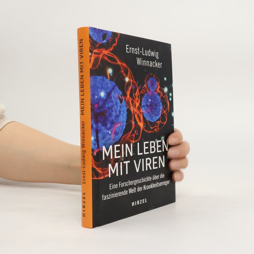Ernst-Ludwig Winnacker Mein Leben mit Viren