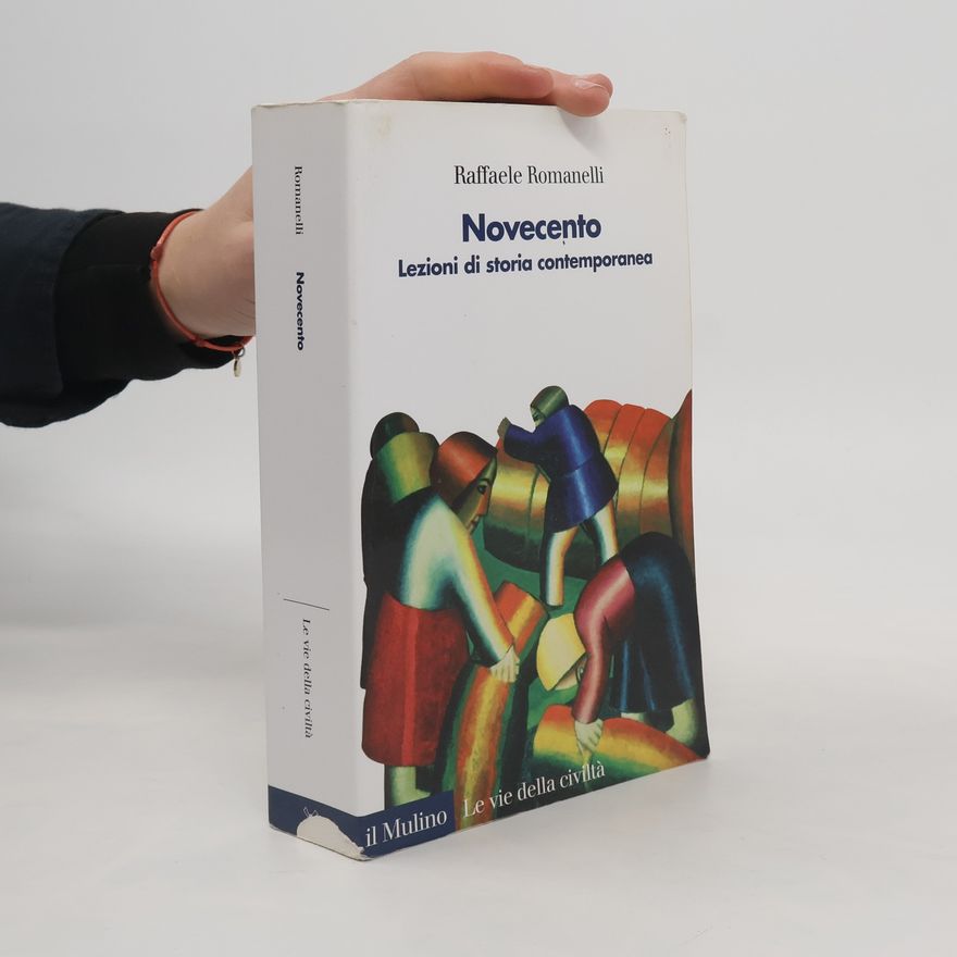 Raffaele Romanelli Le vie della civiltà: Novecento. Lezioni di storia contemporanea