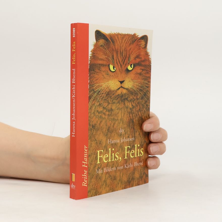 Hanna Johansen Felis, Felis