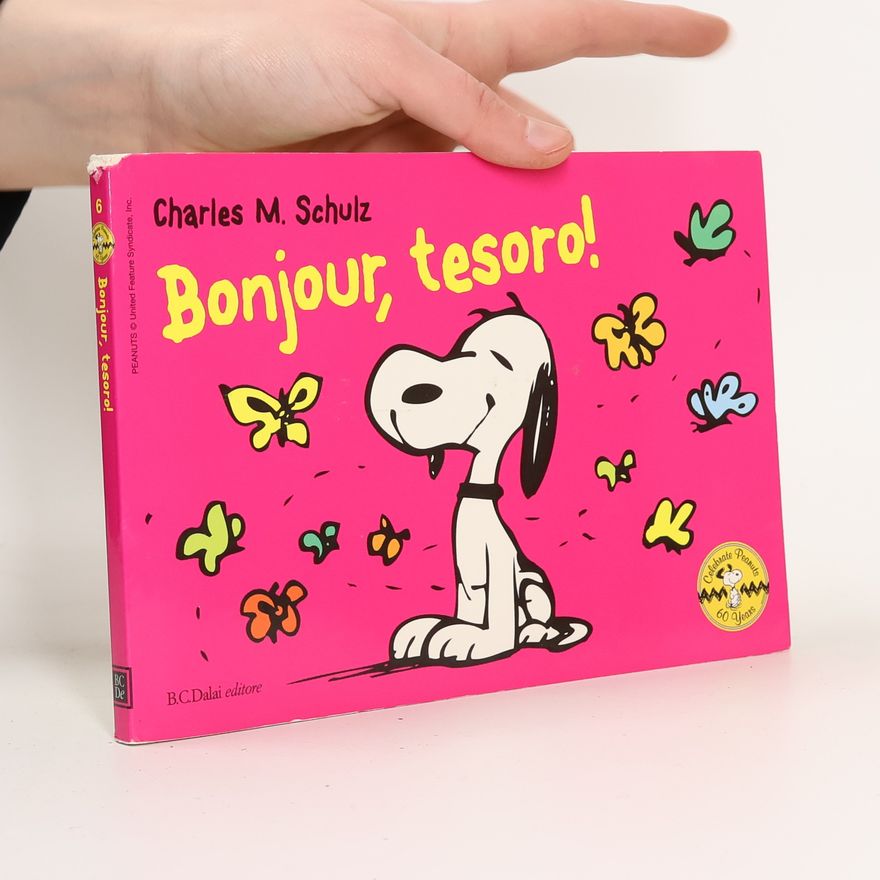 Charles M. Schulz Bonjour, Tesoro! Celebrate Peanuts 60 Years