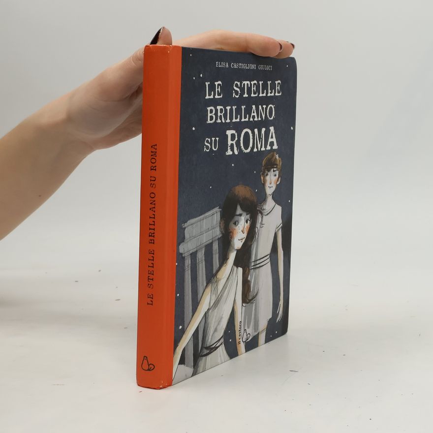 Elisa Castiglioni Giudici Le stelle brillano su Roma