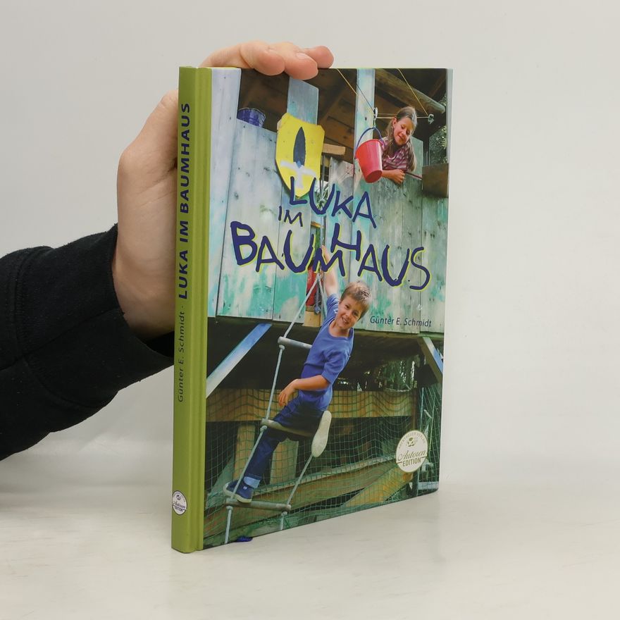 Günter E. Schmidt Luka im Baumhaus