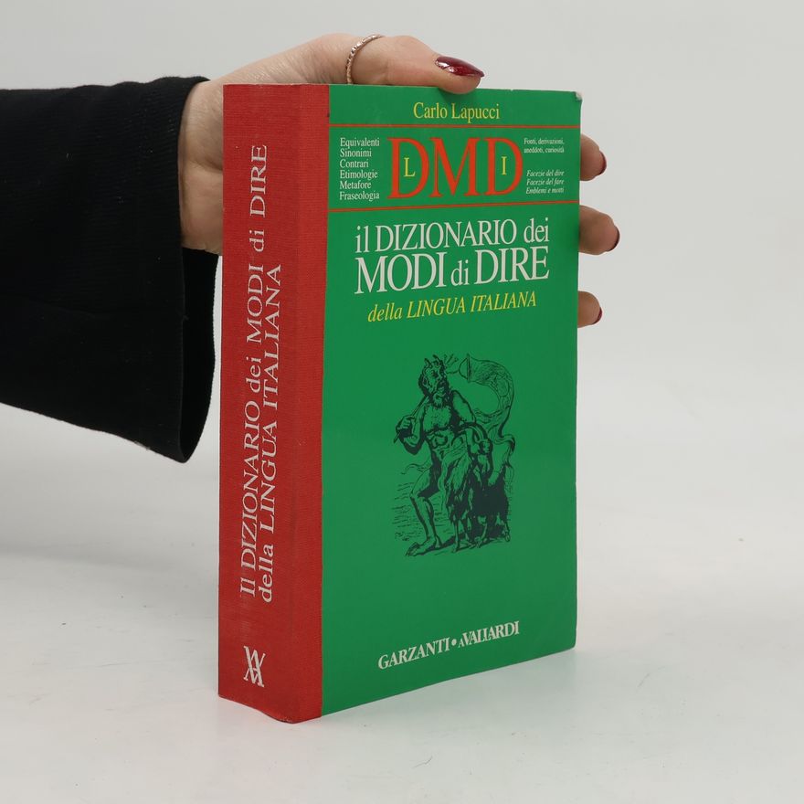 Carlo Lapucci Il dizionario dei modi di dire della lingua italiana
