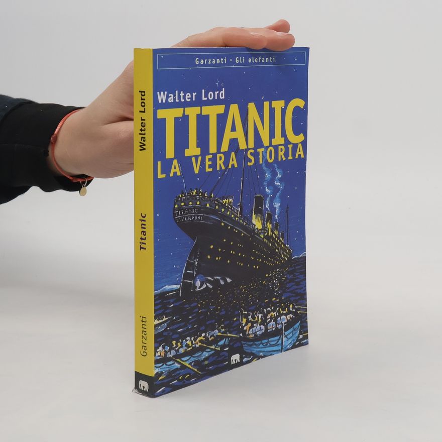 Walter Lord Gli elefanti: Titanic