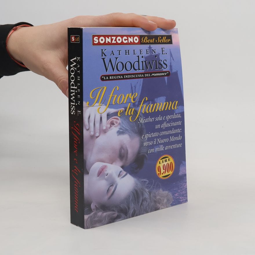 Kathleen E. Woodiwiss Il fiore e la fiamma