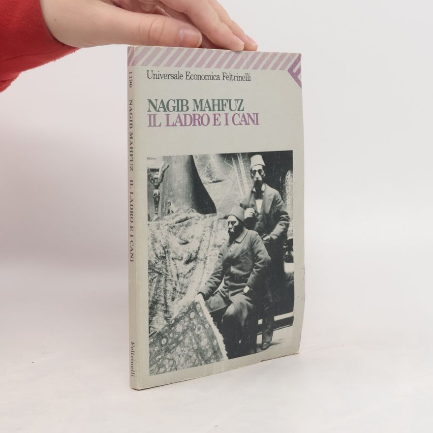 Naguib Mahfouz Il ladro e i cani