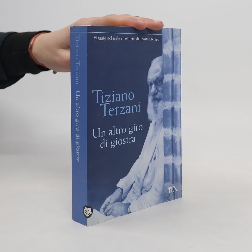 Tiziano Terzani Un altro giro di giostra