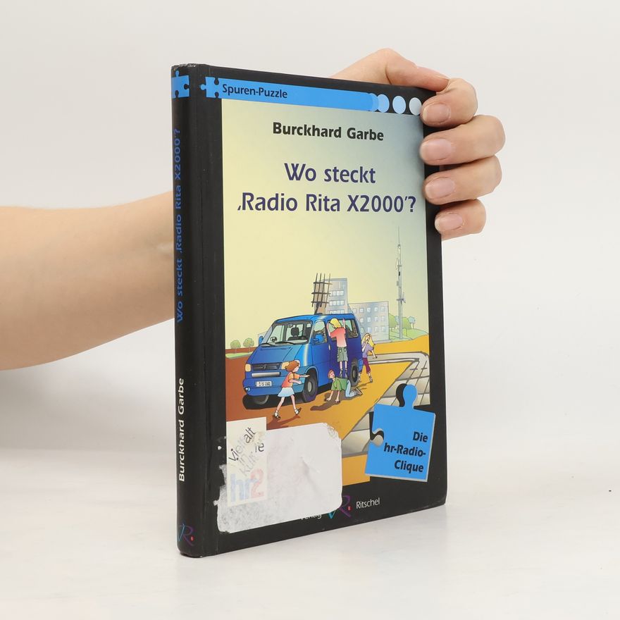 Burckhard Garbe Die hr-Radio-Clique. Wo steckt Radio Rita X2000'?