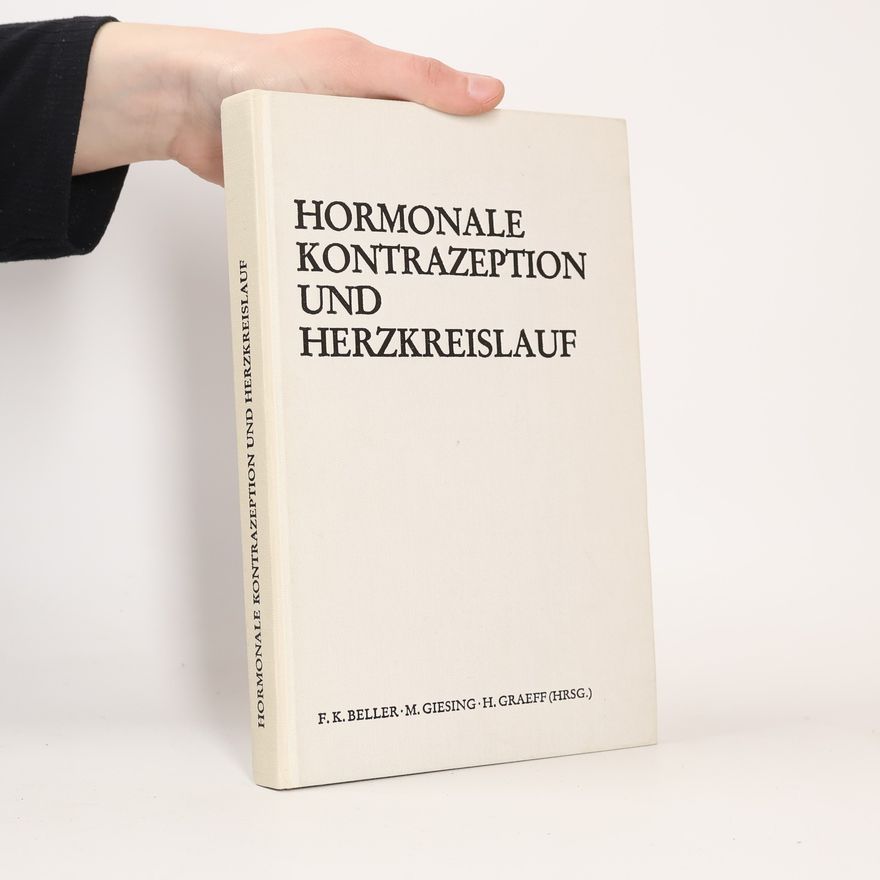 Kolektiv autorů Hormonale Kontrazeption und Herzkreislauf