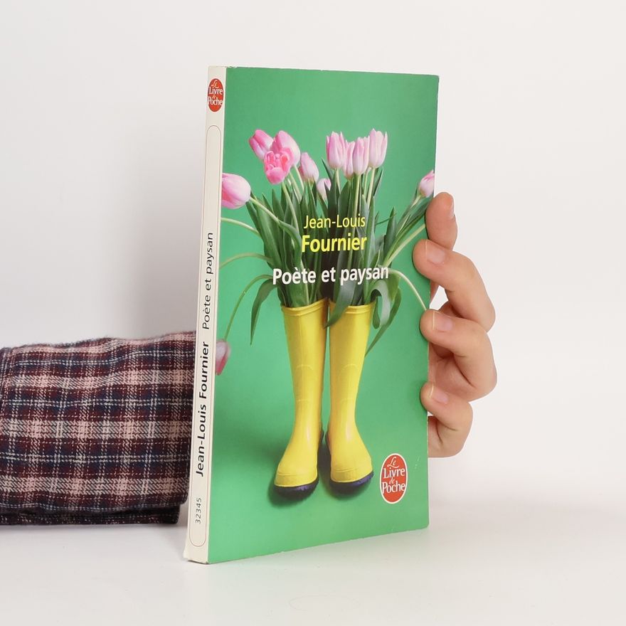 Jean-Louis Fournier Le Livre de Poche: Poète et paysan