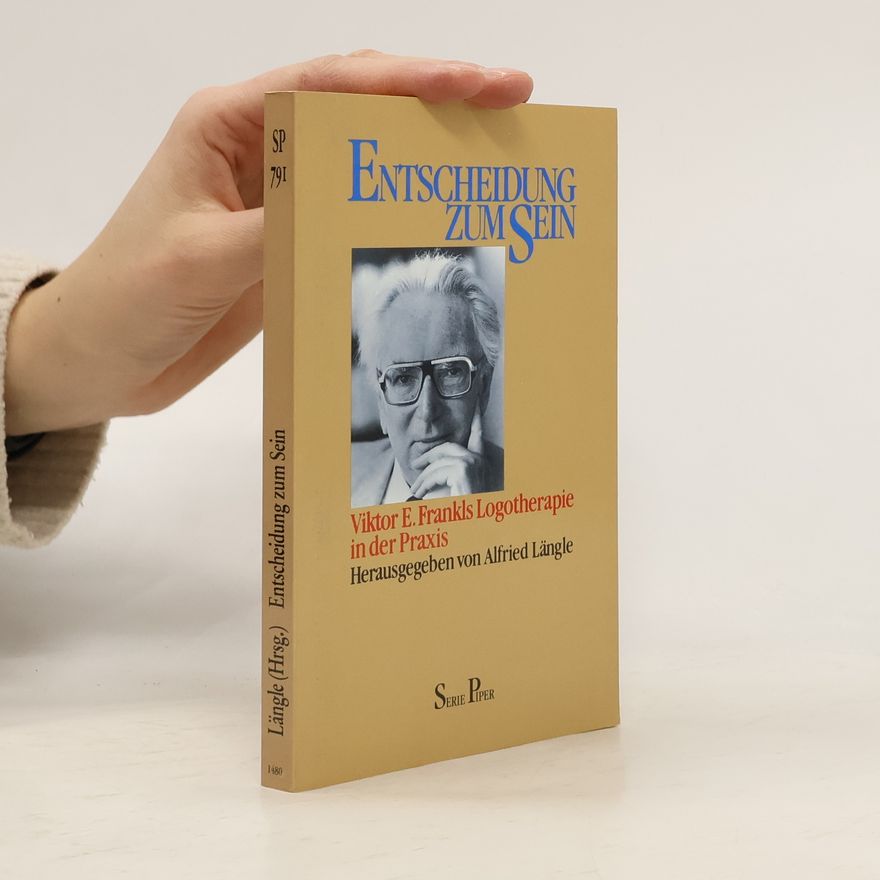 Alfried Längle Entscheidung zum Sein