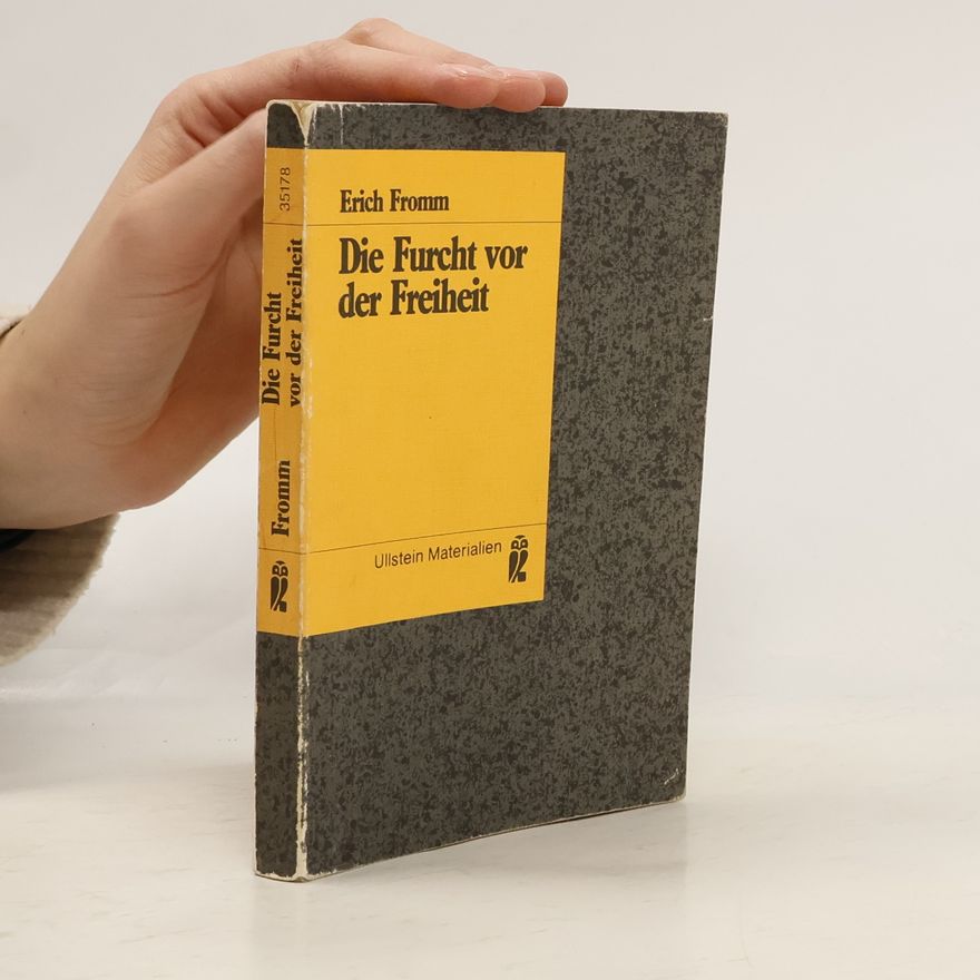 Erich Fromm Die Furcht vor der Freiheit