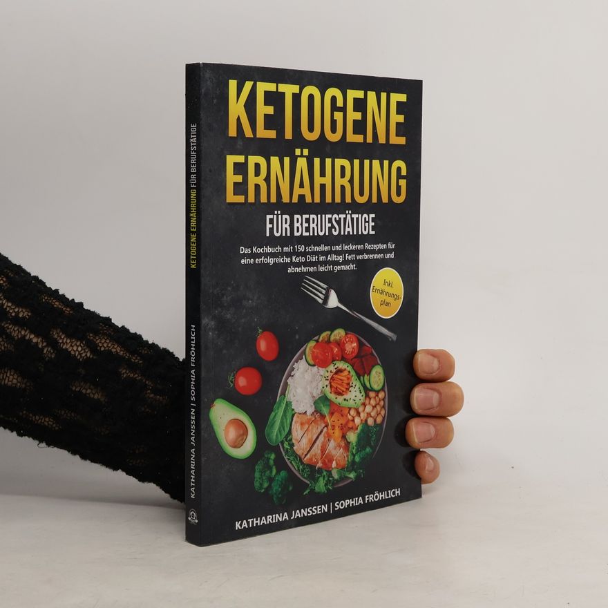 Sophia Fröhlich Ketogene Ernährung für Berufstätige