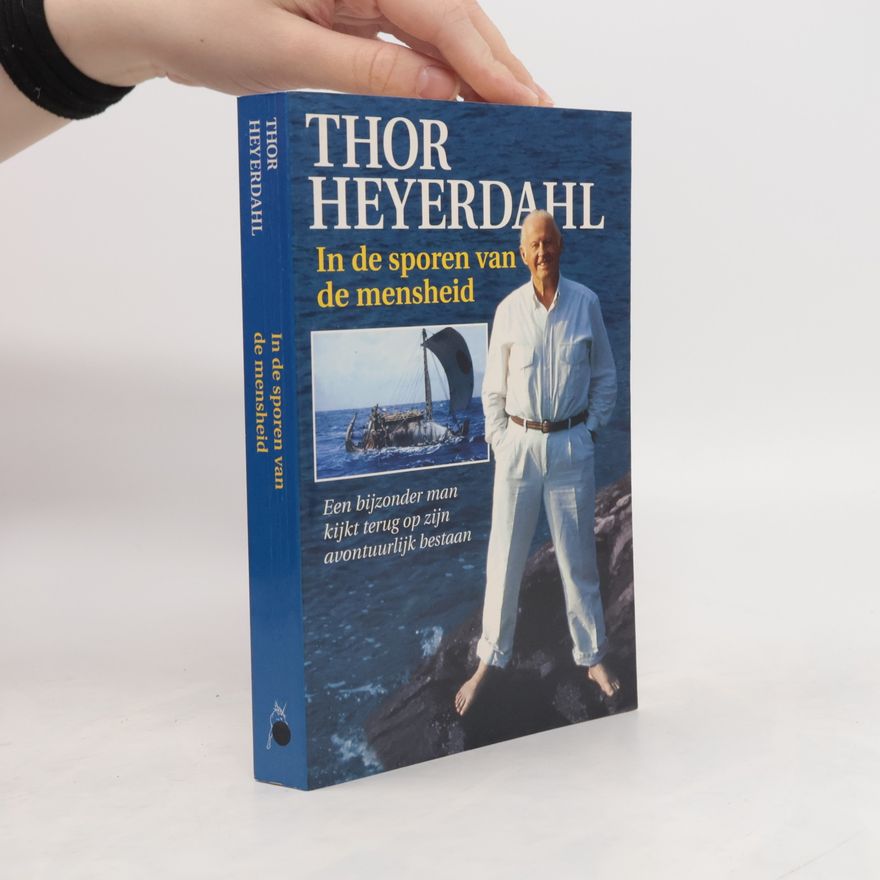 Thor Heyerdahl In de sporen van de mensheid