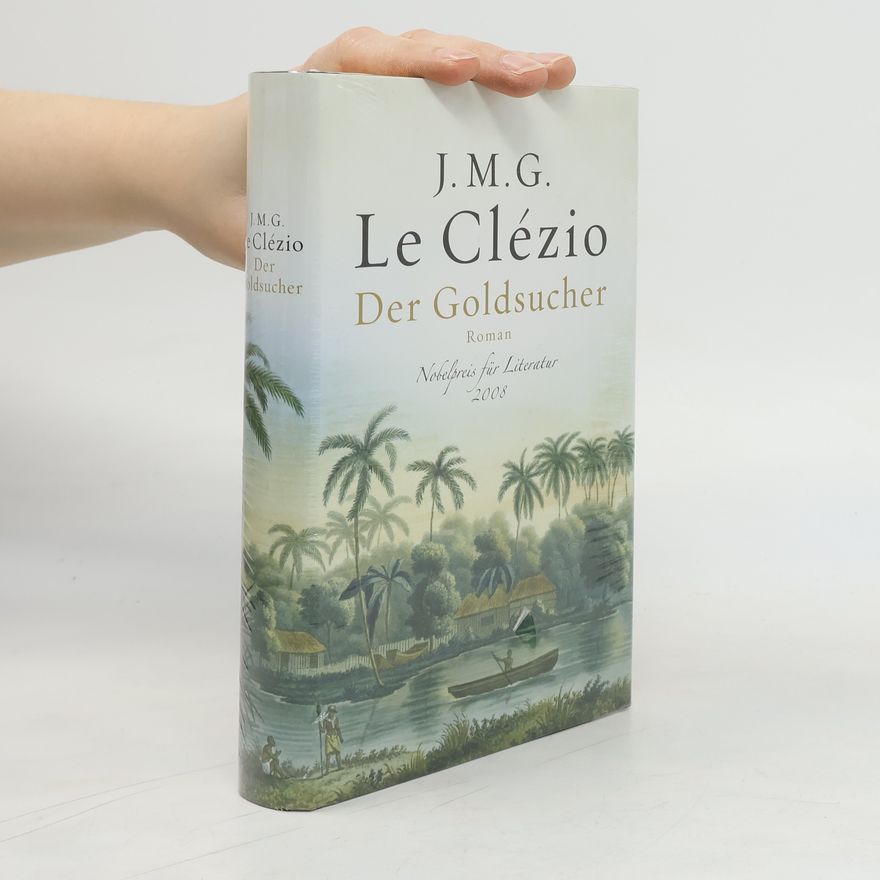 J. M. G Clézio Der Goldsucher