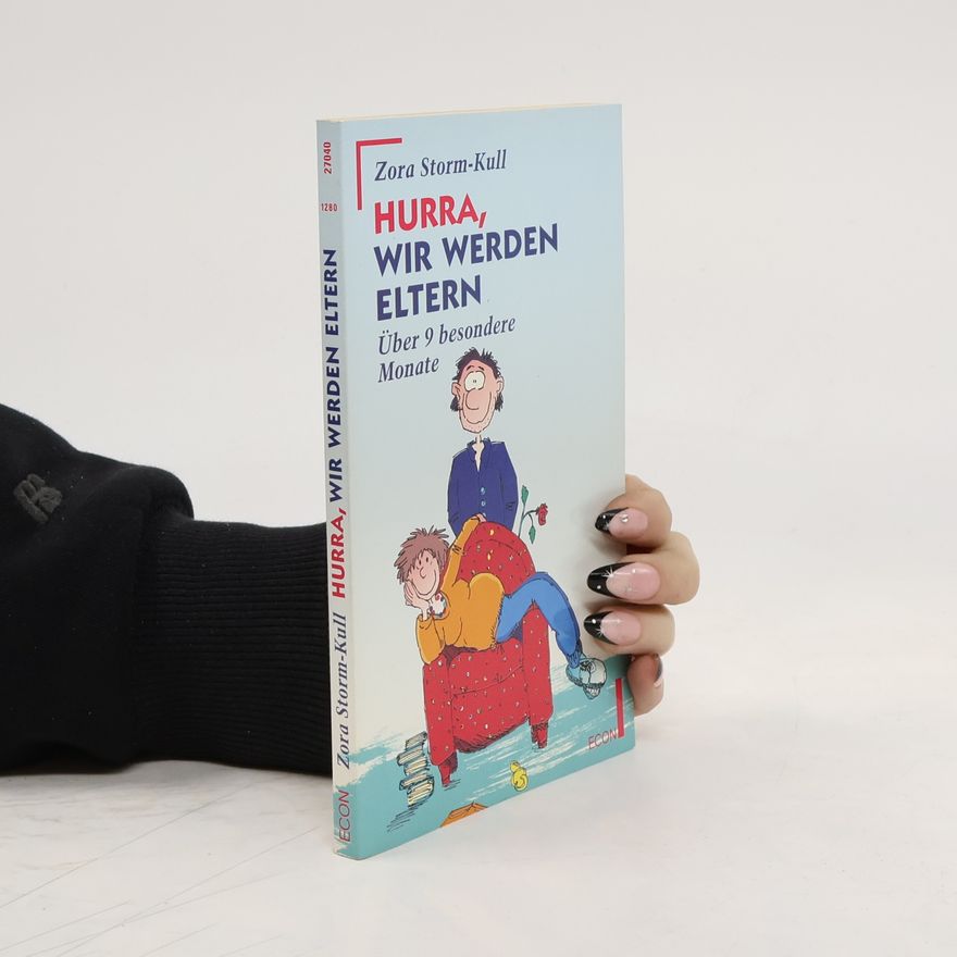 Zora Storm-Kull Hurra, wir werden Eltern