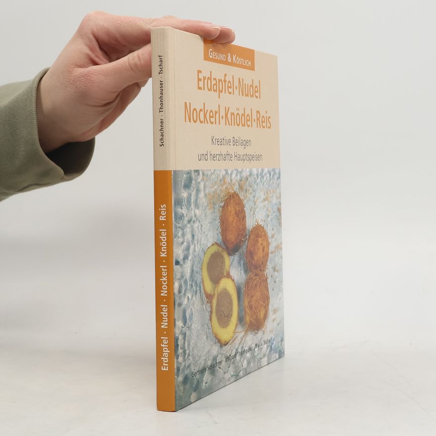 Kolektiv autorů Erdapfel, Nudel, Nockerl, Knödel, Reis